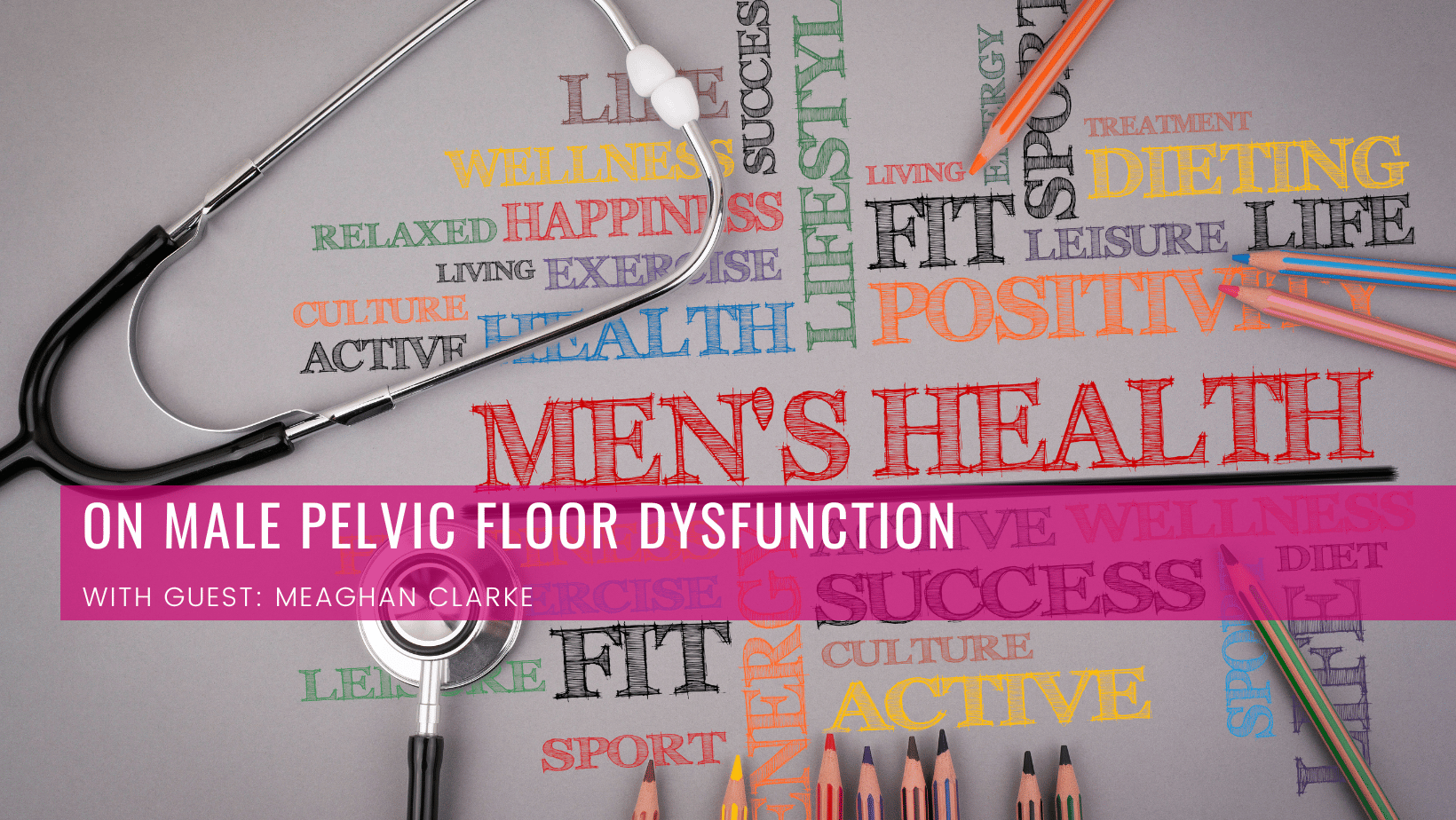 Listen Listen On Male Pelvic Floor Dysfunction With Guest Expert